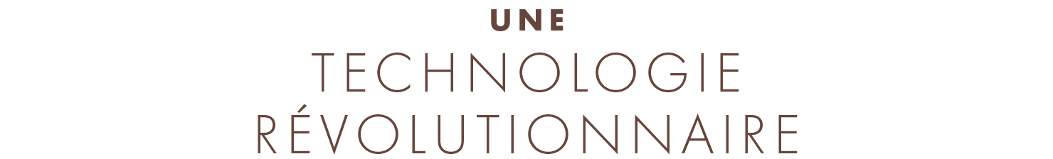 une technologie revolutionnaire